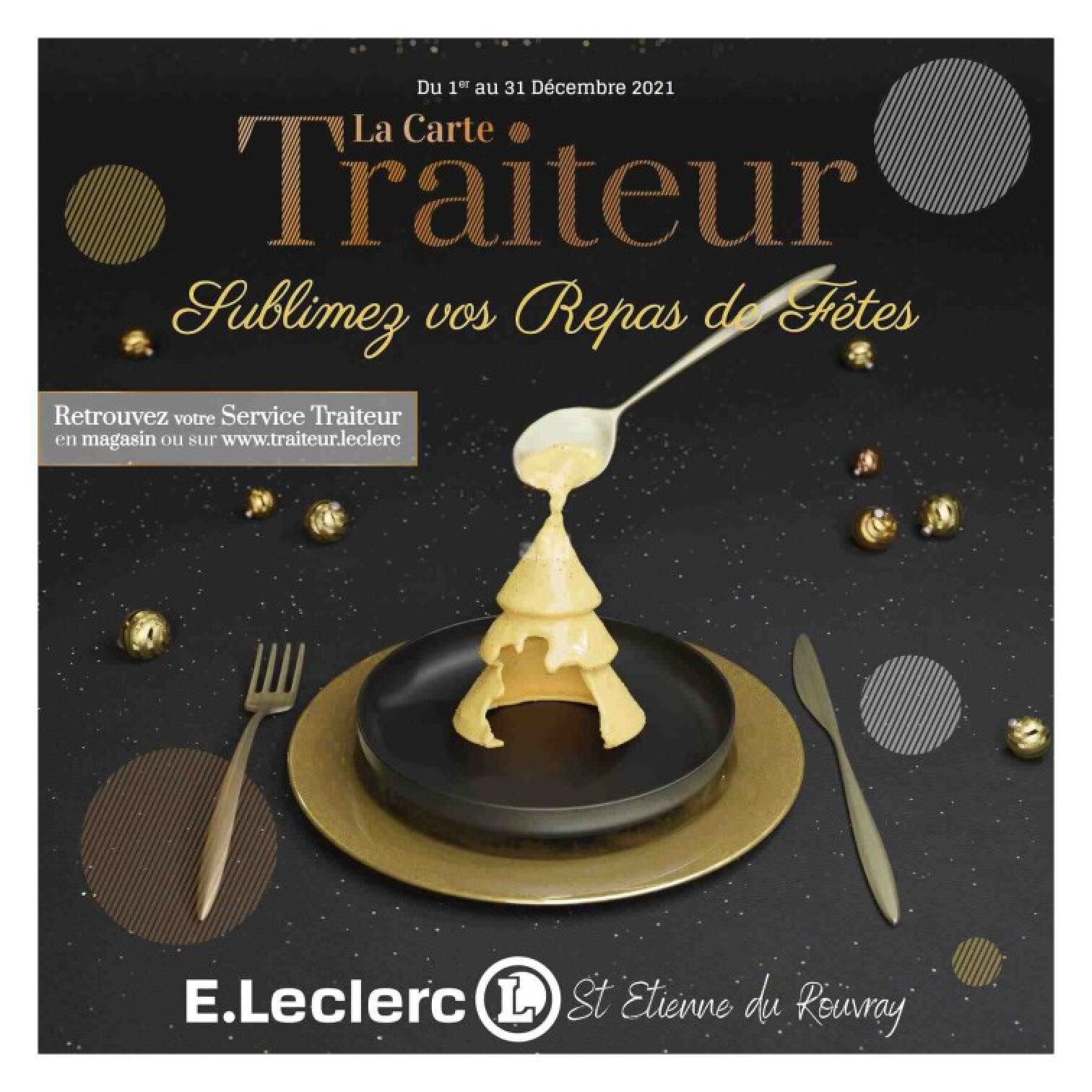 E. LECLERC La carte traiteur sublimez vos repas de fetes